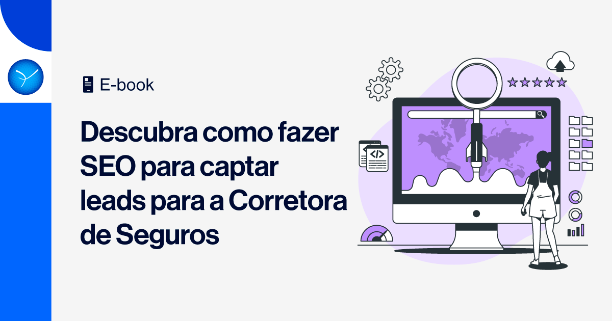  E-book | Descubra como fazer SEO para captar leads para a Corretora de Seguros